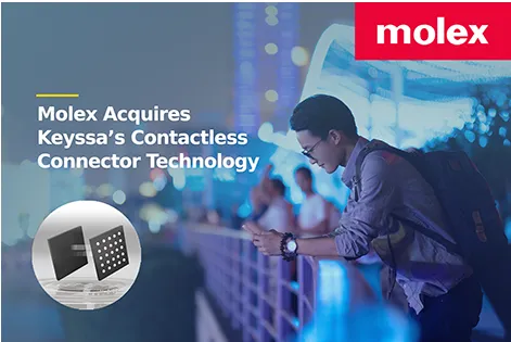 Molex adquiere la tecnología de conectores inalámbricos Keyssa para satisfacer la demanda de conectividad sin contacto de placa a placa de alta velocidad